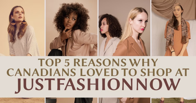 justfashionnow top 5 reasons